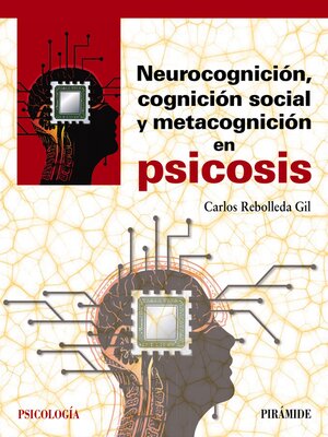 cover image of Neurocognición, cognición social y metacognición en psicosis